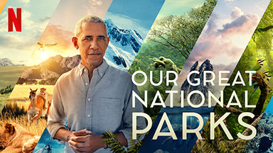 Impact Advisor: Barack Obama's "Our Great National Parks" for Netflix & Count Us In